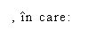 Text Box: , in care: