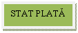 Text Box: STAT PLATA