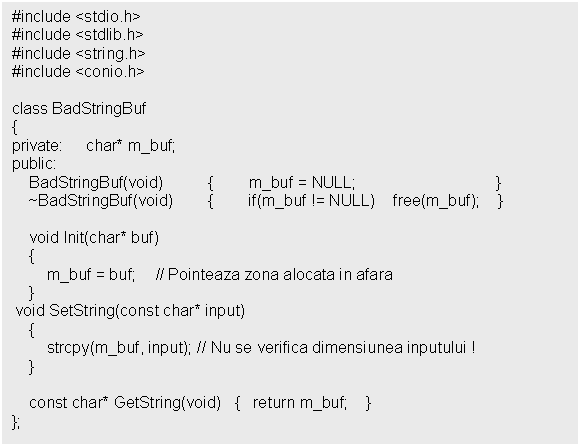 Text Box: #include <stdio.h>
#include <stdlib.h>
#include <string.h>
#include <conio.h>

class BadStringBuf

 ~BadStringBuf(void) 

 void Init(char* buf)
 
 void SetString(const char* input)
 

 const char* GetString(void) 
};

