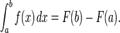 int_a^b f(x),dx = F(b) - F(a).