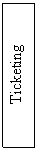 Text Box: Ticketing